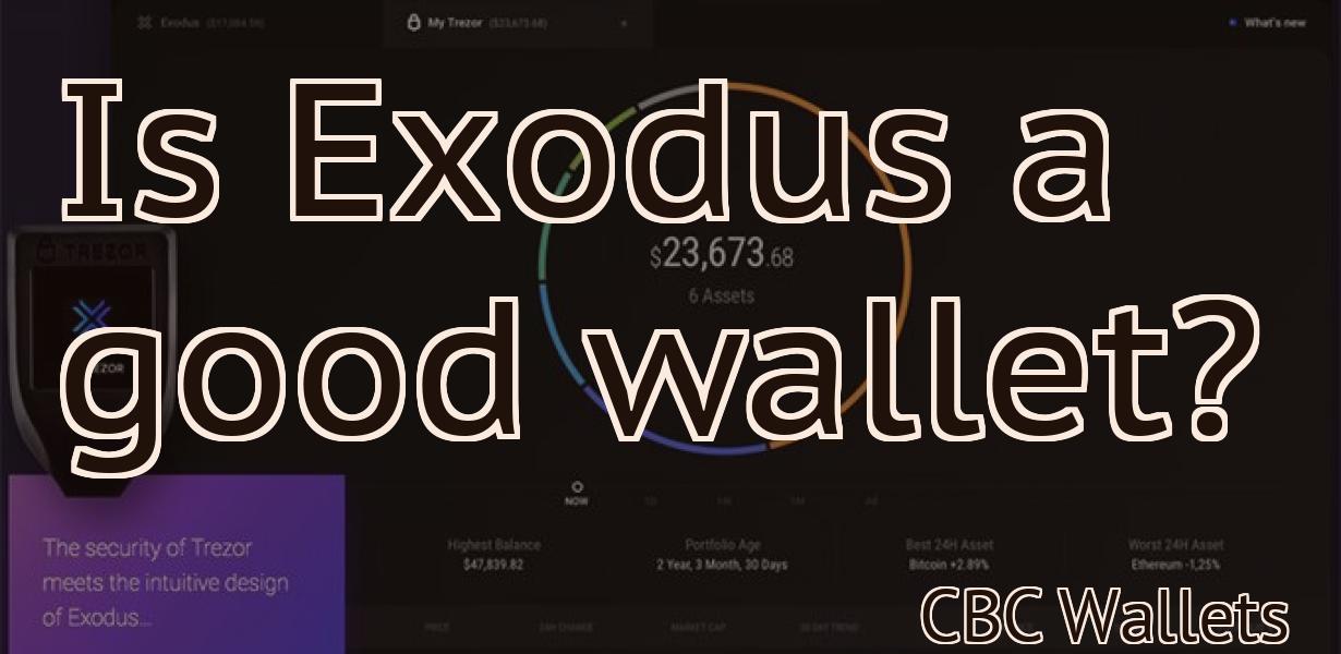 Is Exodus a good wallet?