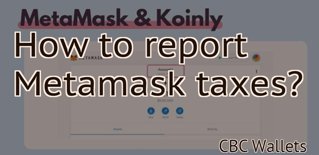 How to report Metamask taxes?