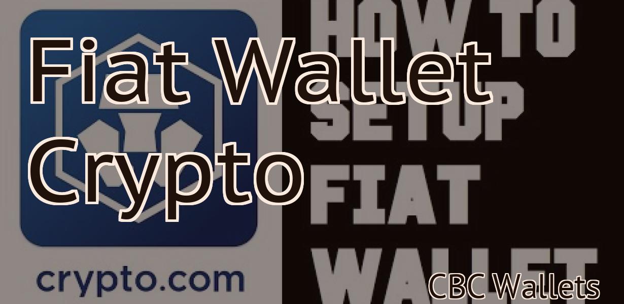 Fiat Wallet Crypto
