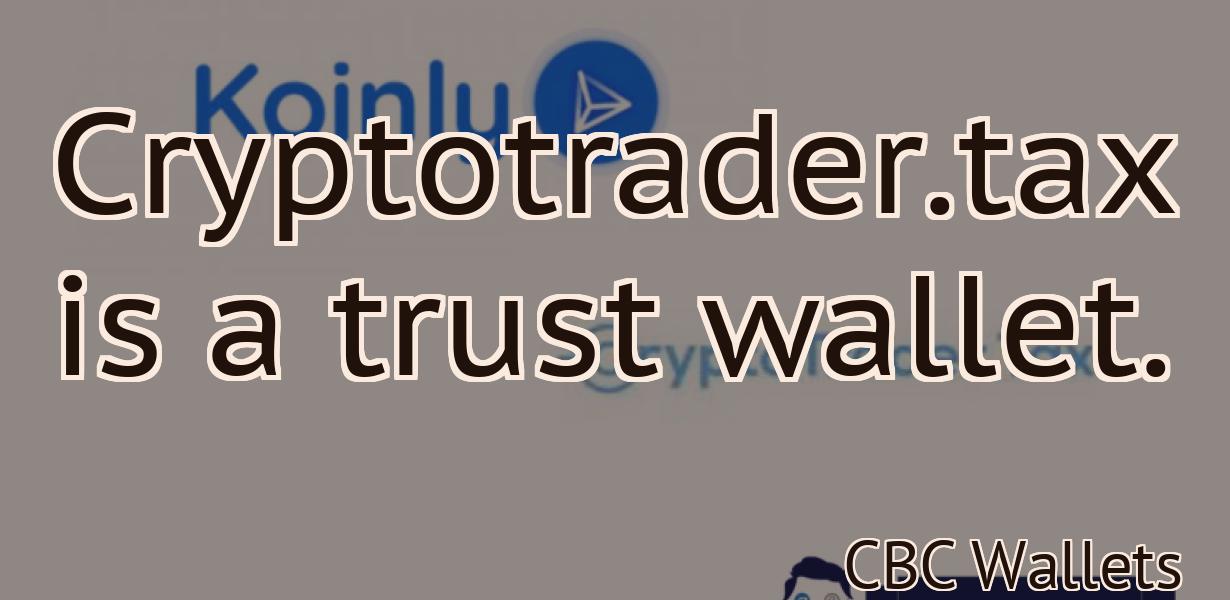 Cryptotrader.tax is a trust wallet.