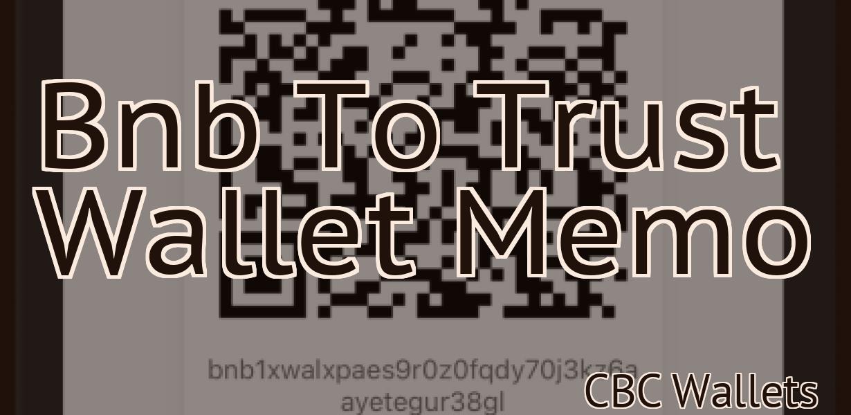 Bnb To Trust Wallet Memo