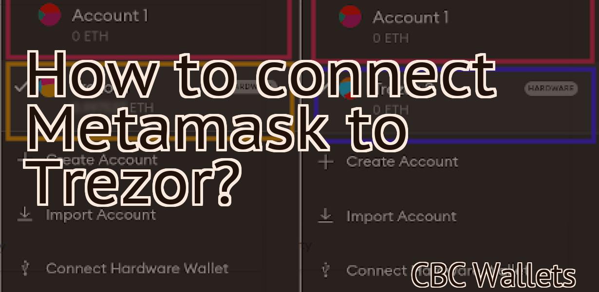 How to connect Metamask to Trezor?