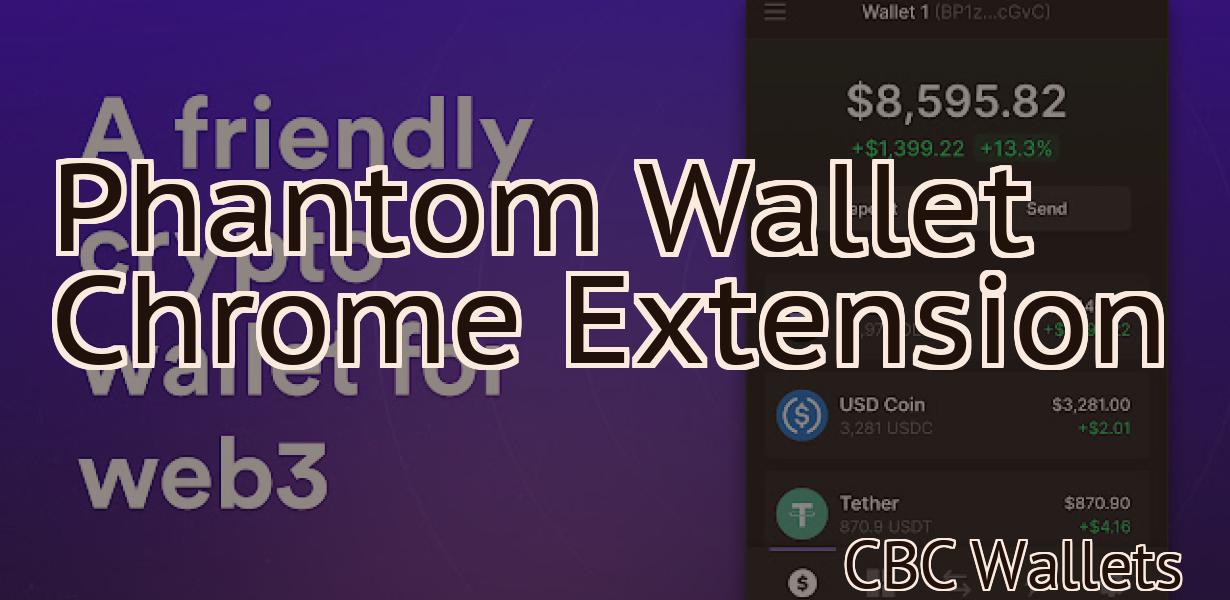 Phantom Wallet Chrome Extension