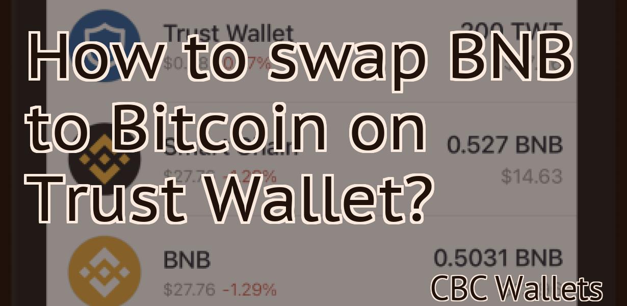 How to swap BNB to Bitcoin on Trust Wallet?