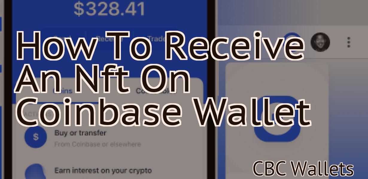 How To Receive An Nft On Coinbase Wallet