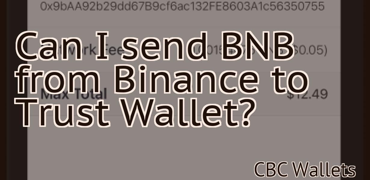 Can I send BNB from Binance to Trust Wallet?