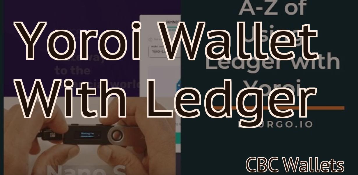 Yoroi Wallet With Ledger