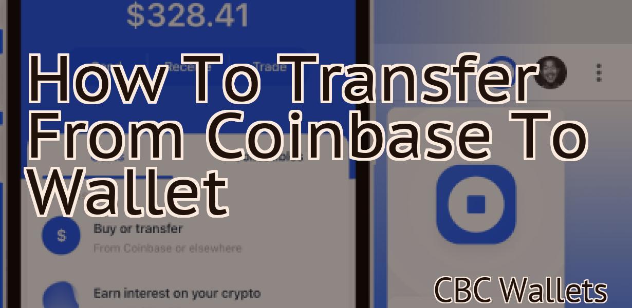 How To Transfer From Coinbase To Wallet