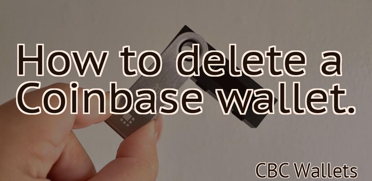 How to delete a Coinbase wallet.