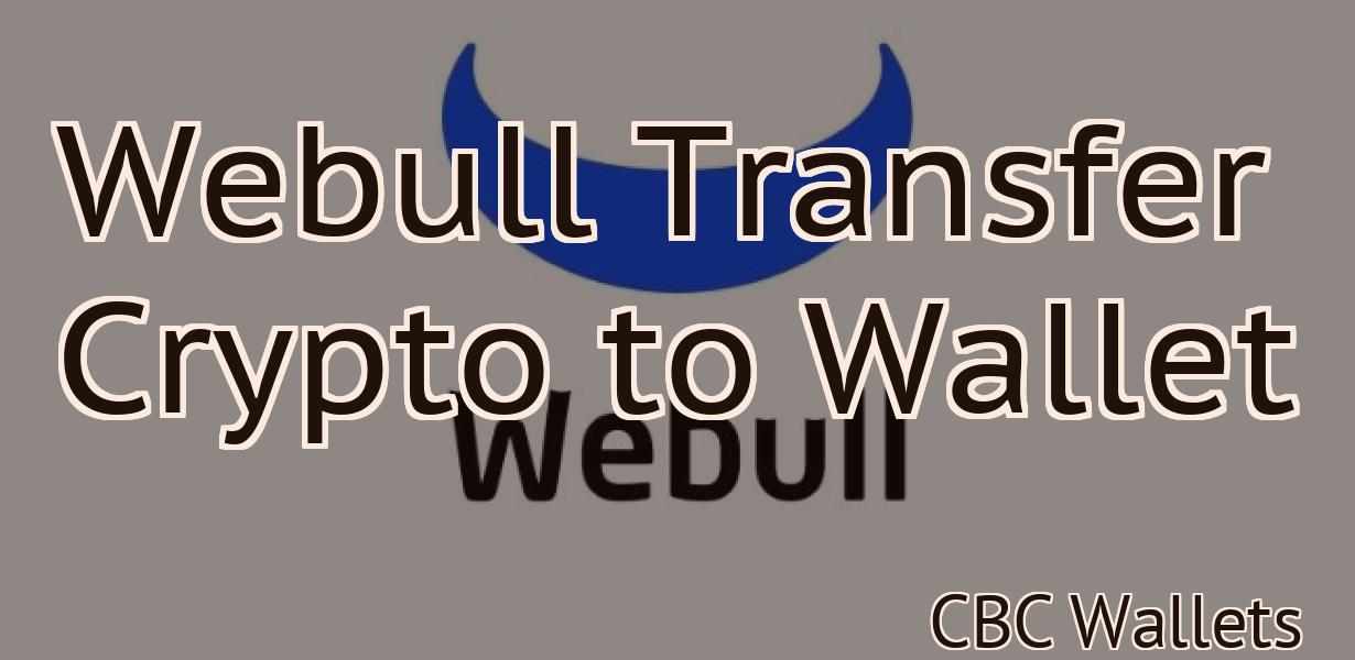 Webull Transfer Crypto to Wallet