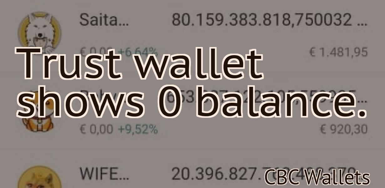Trust wallet shows 0 balance.