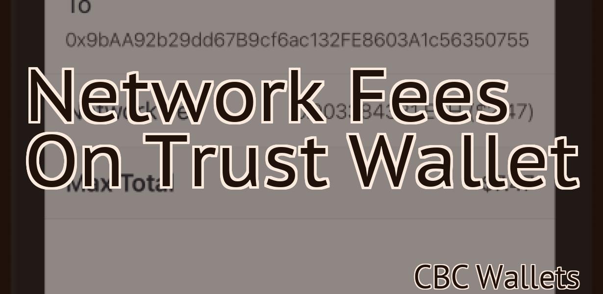Network Fees On Trust Wallet
