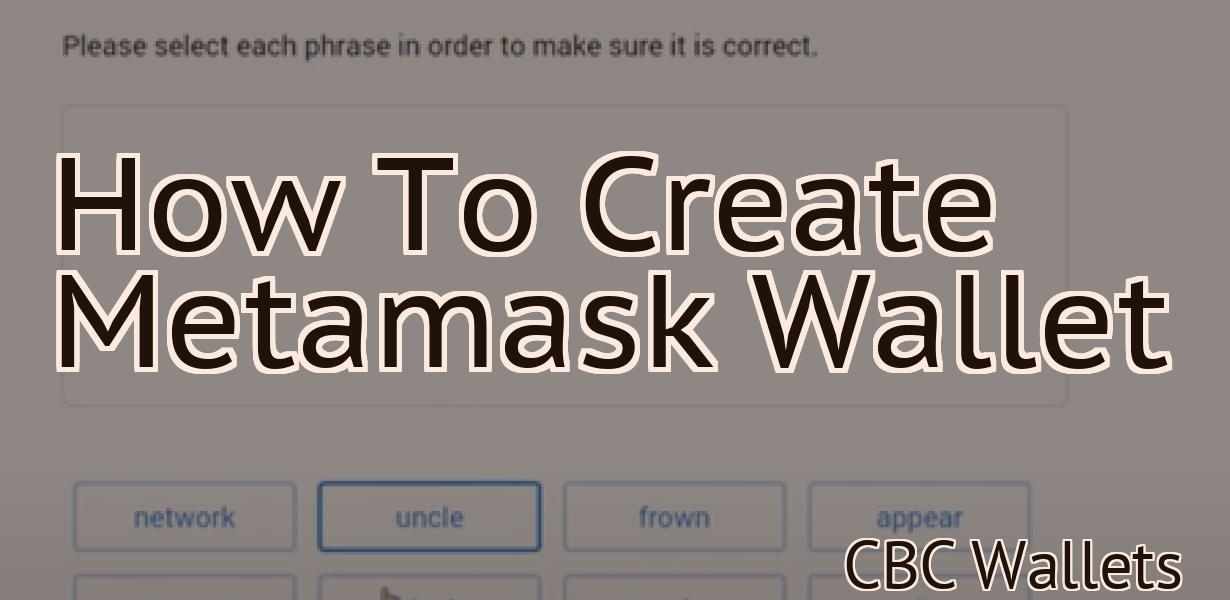 How To Create Metamask Wallet