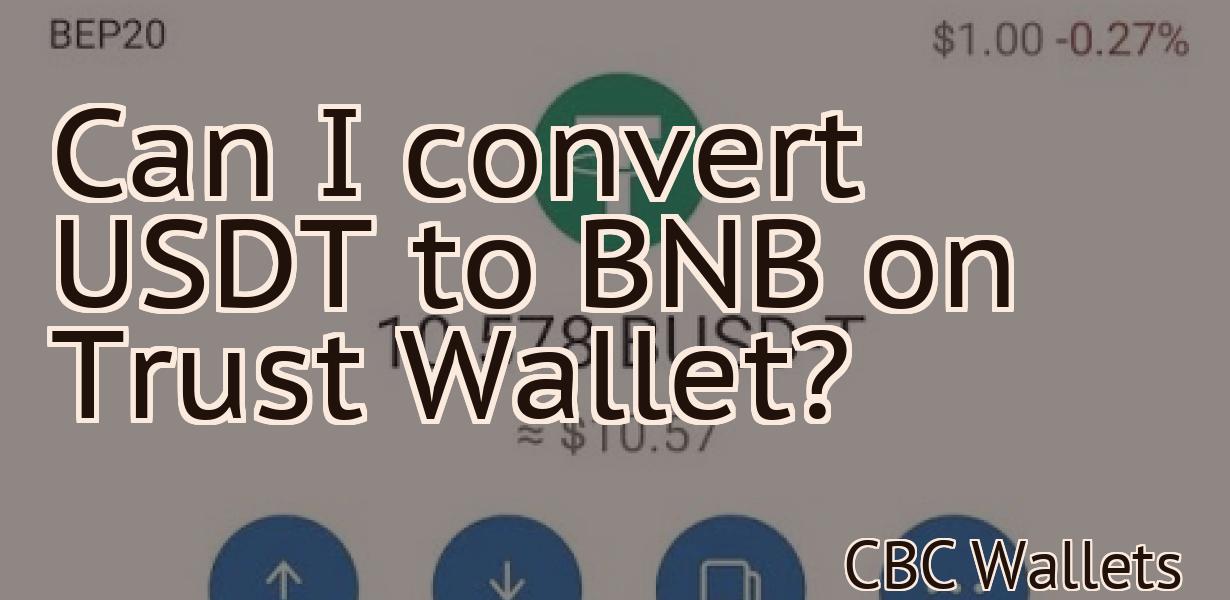 Can I convert USDT to BNB on Trust Wallet?