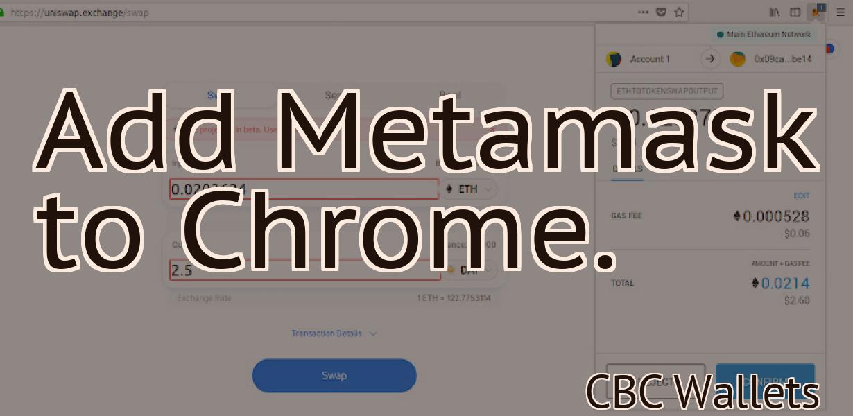 Add Metamask to Chrome.