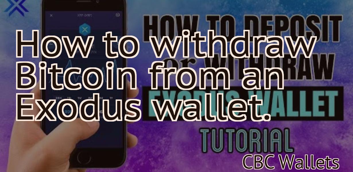 How to withdraw Bitcoin from an Exodus wallet.
