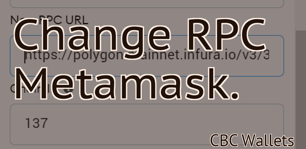 Change RPC Metamask.