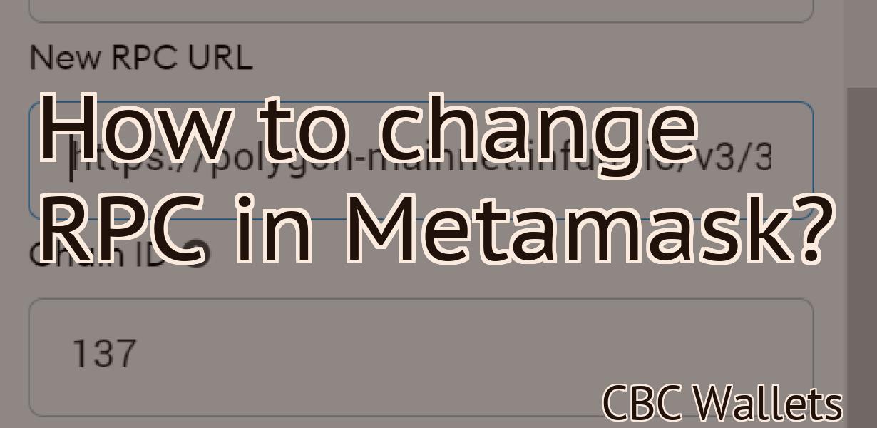 How to change RPC in Metamask?