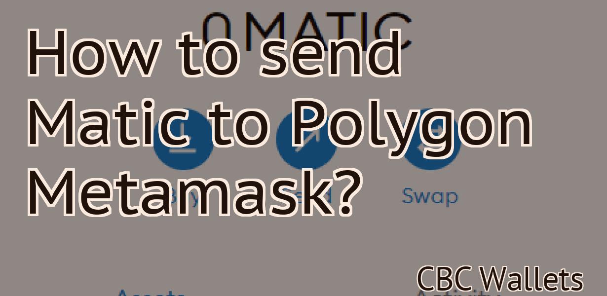 How to send Matic to Polygon Metamask?