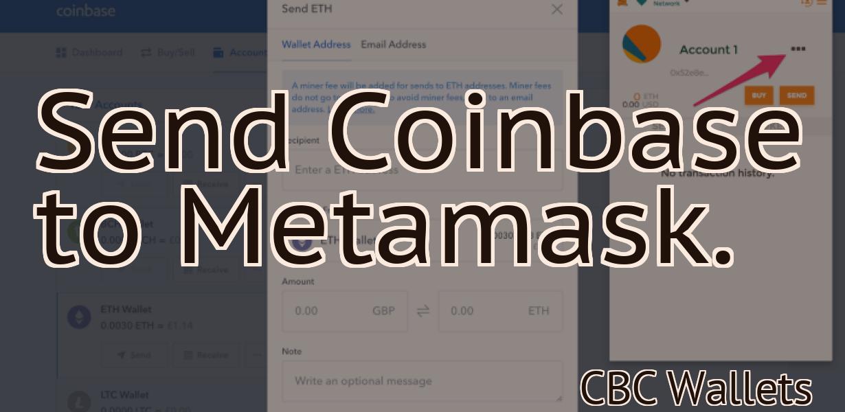 Send Coinbase to Metamask.