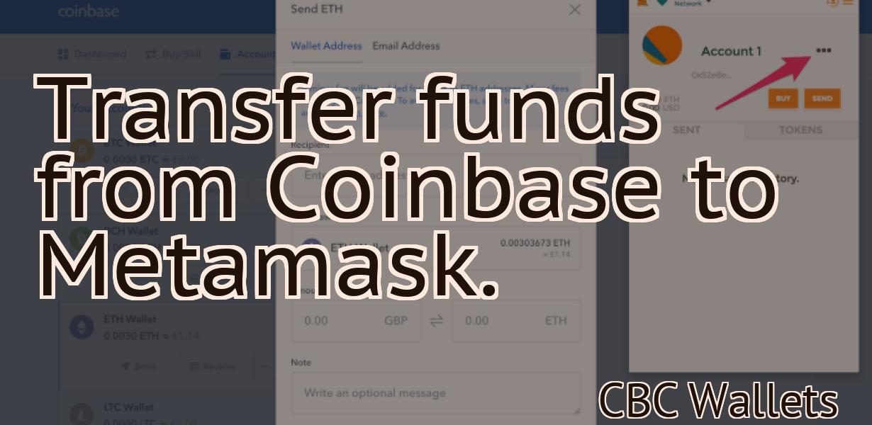 Transfer funds from Coinbase to Metamask.