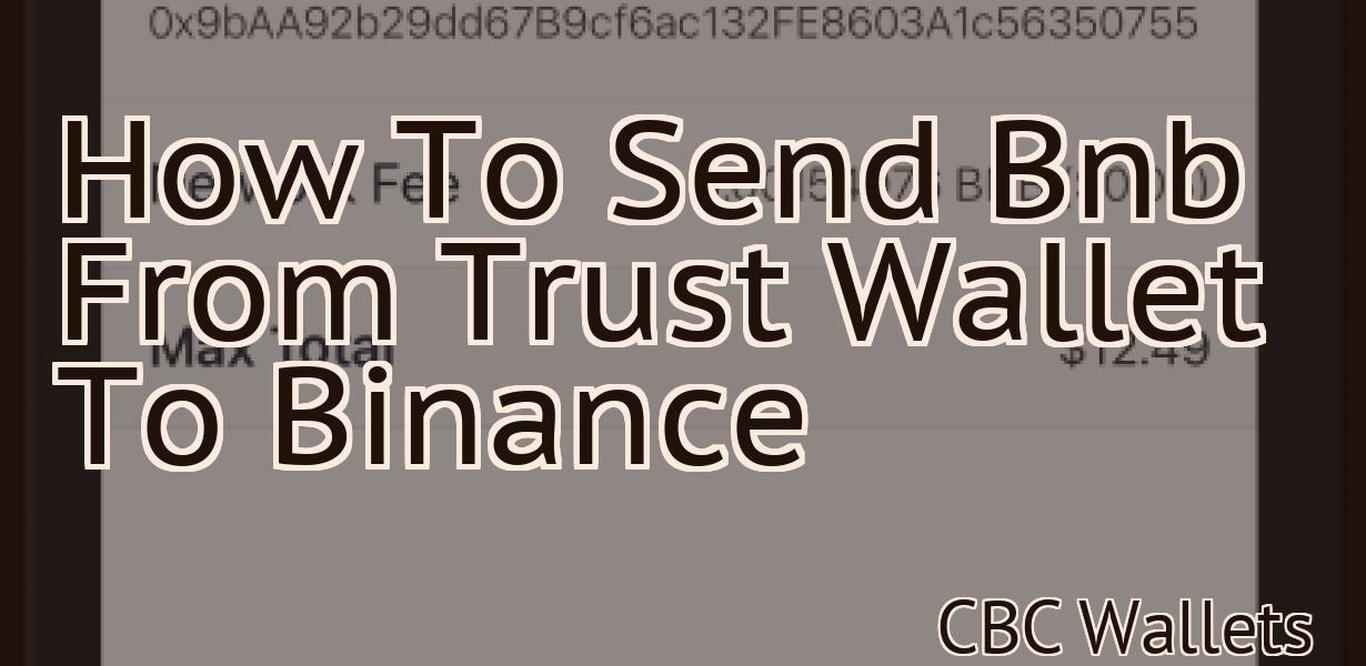 How To Send Bnb From Trust Wallet To Binance