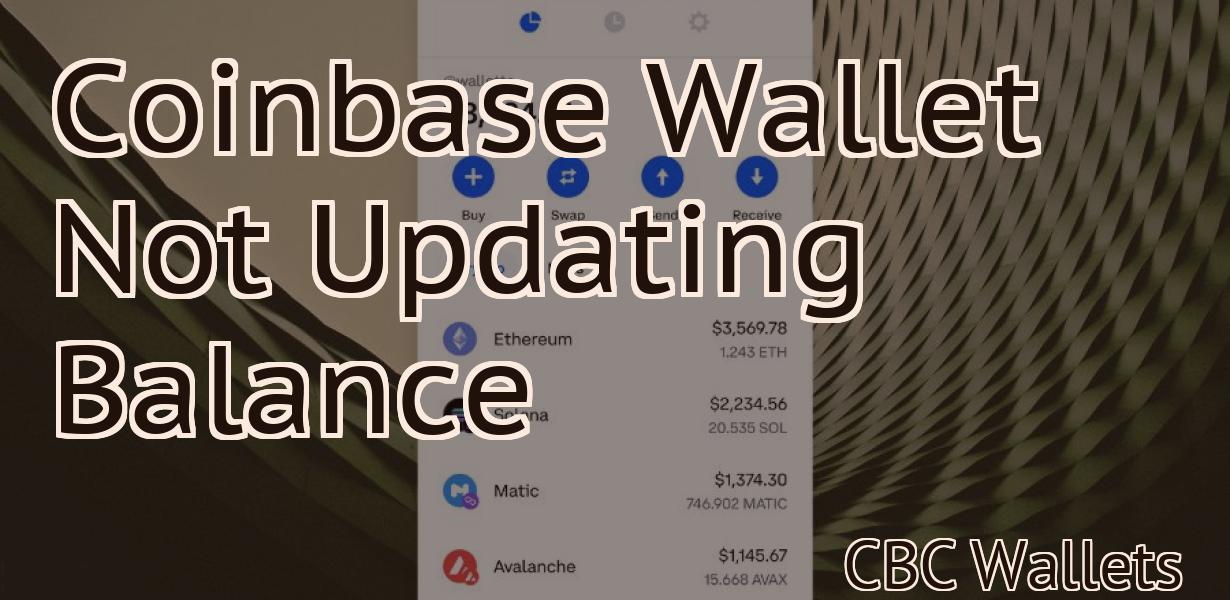 Coinbase Wallet Not Updating Balance