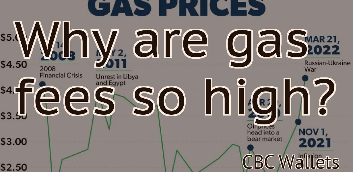 Why are gas fees so high?
