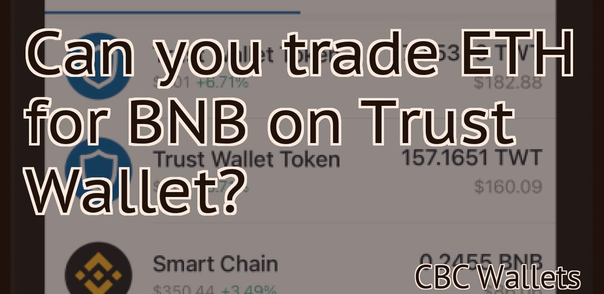 Can you trade ETH for BNB on Trust Wallet?