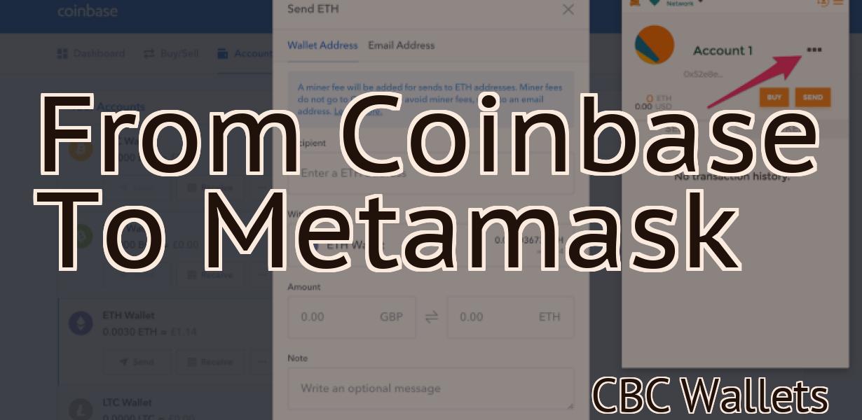 From Coinbase To Metamask