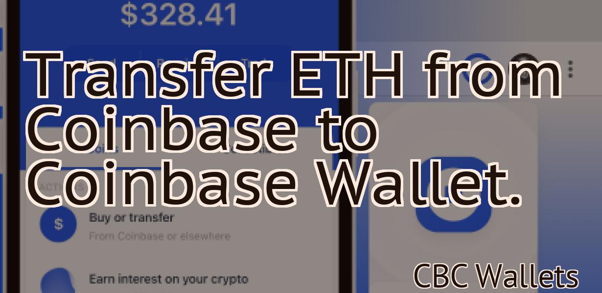 Transfer ETH from Coinbase to Coinbase Wallet.