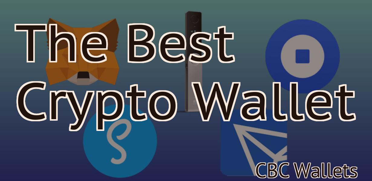 The Best Crypto Wallet