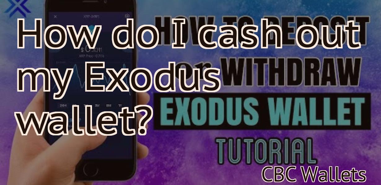 How do I cash out my Exodus wallet?