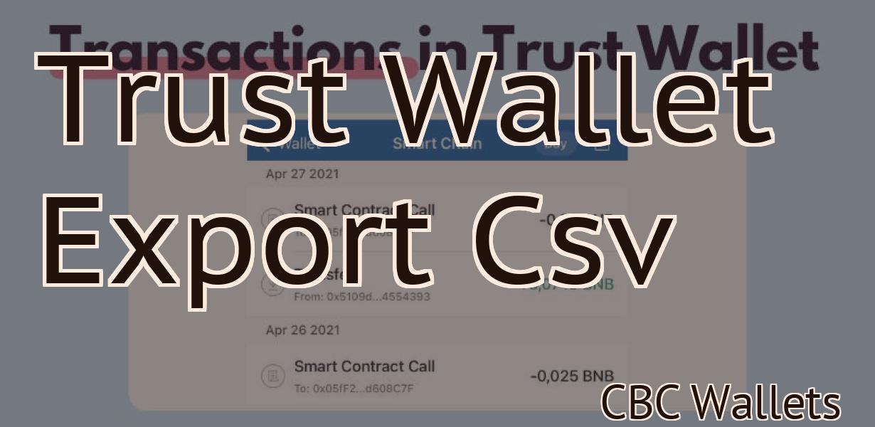 Trust Wallet Export Csv