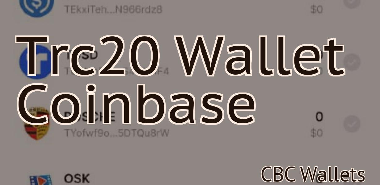 Trc20 Wallet Coinbase