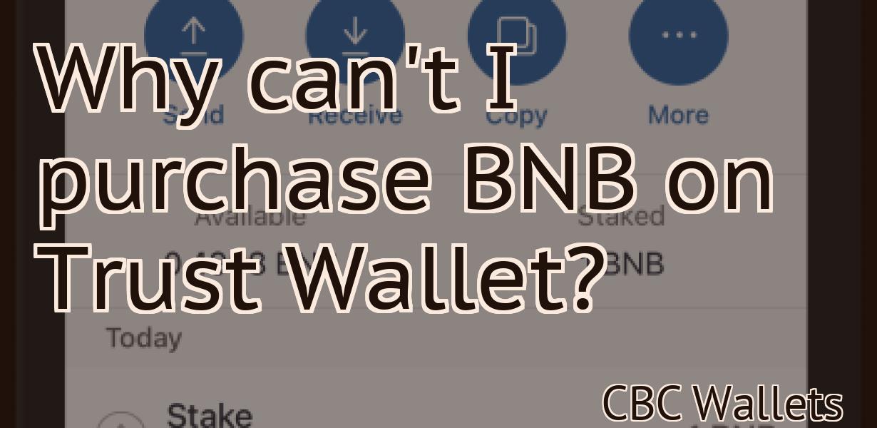 Why can't I purchase BNB on Trust Wallet?