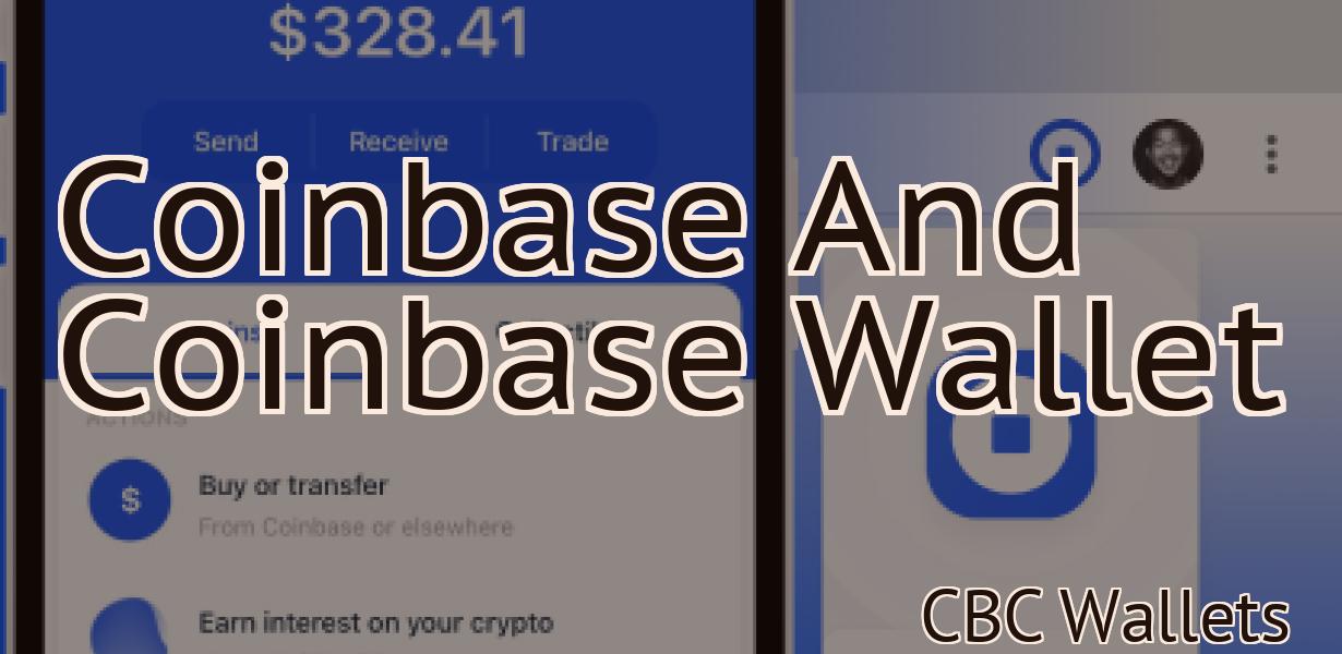 Coinbase And Coinbase Wallet