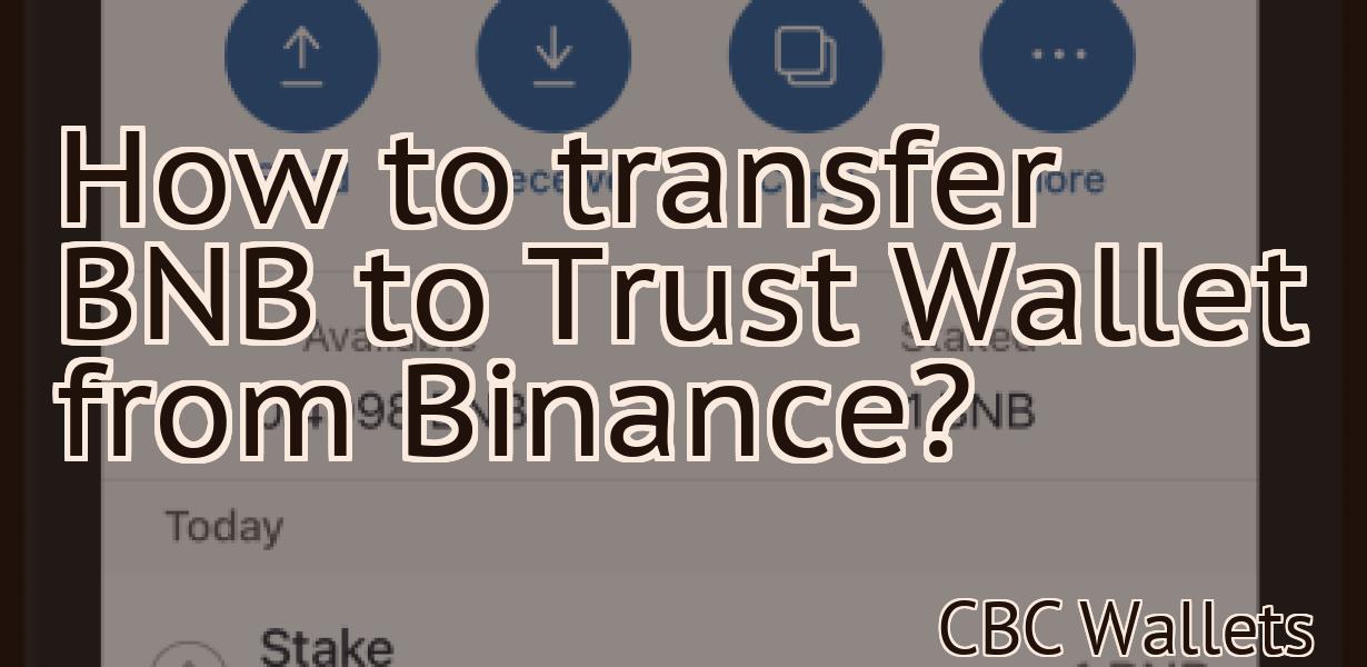 How to transfer BNB to Trust Wallet from Binance?