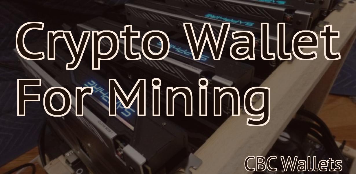Crypto Wallet For Mining