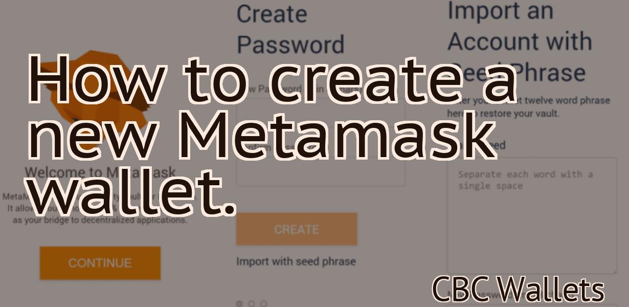 How to create a new Metamask wallet.