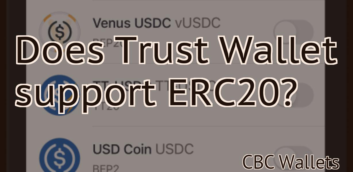 Does Trust Wallet support ERC20?