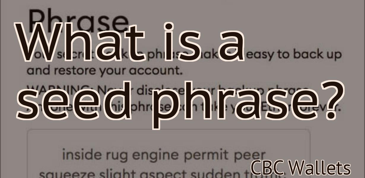 What is a seed phrase?