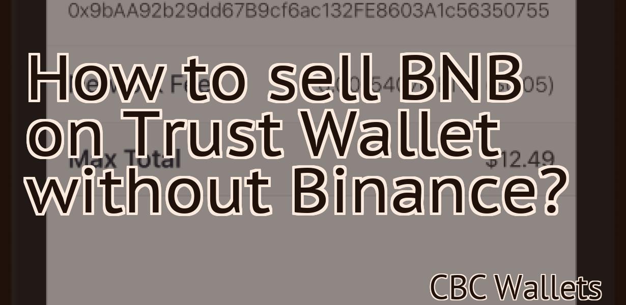 How to sell BNB on Trust Wallet without Binance?