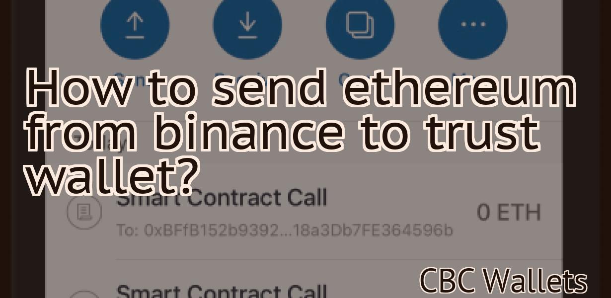 How to send ethereum from binance to trust wallet?