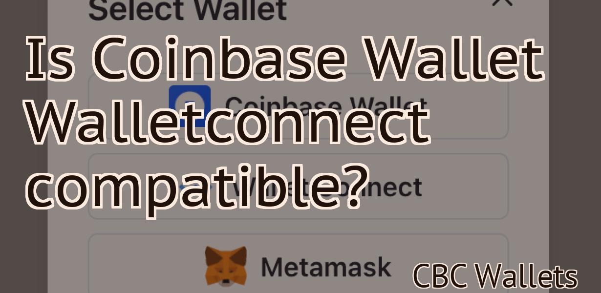 Is Coinbase Wallet Walletconnect compatible?
