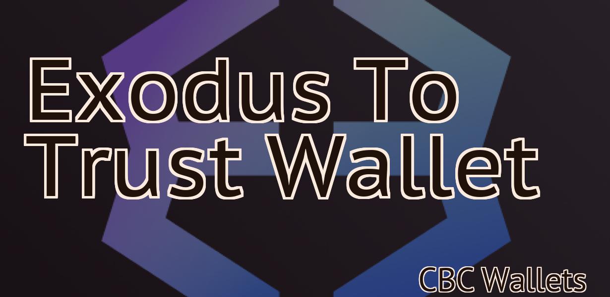 Exodus To Trust Wallet