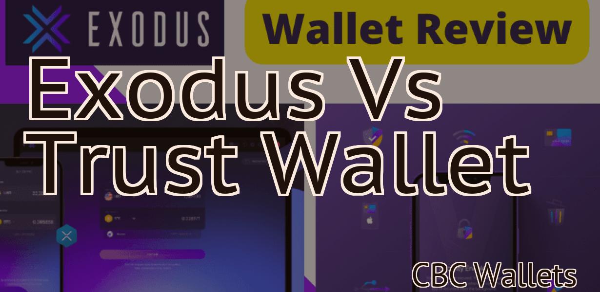 Exodus Vs Trust Wallet