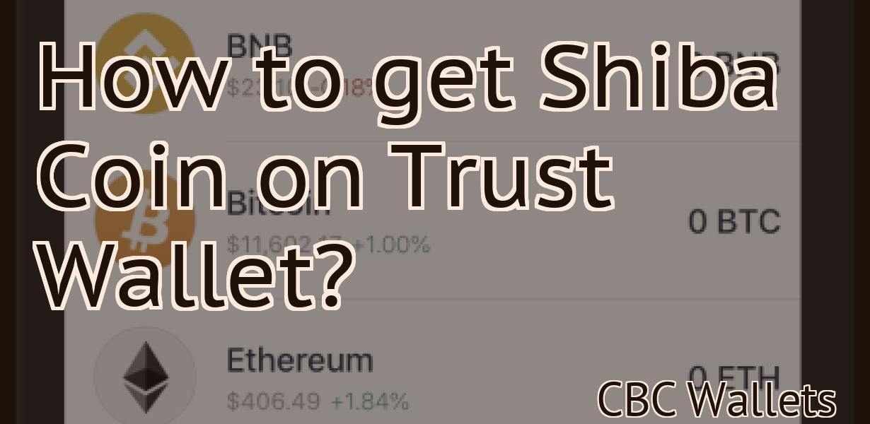 How to get Shiba Coin on Trust Wallet?