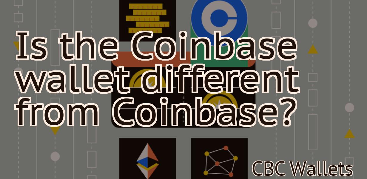 Is the Coinbase wallet different from Coinbase?