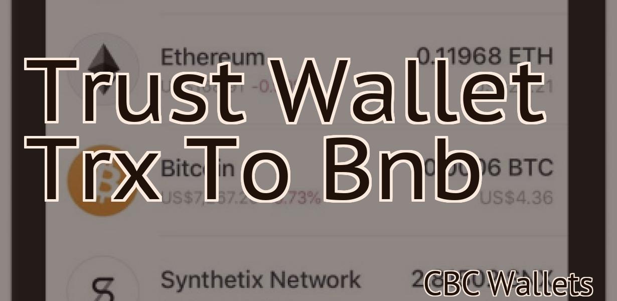 Trust Wallet Trx To Bnb
